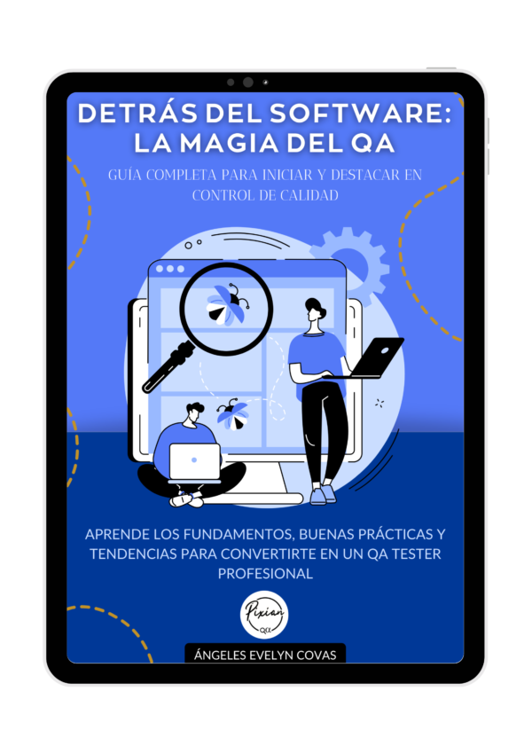 Detrás del software: La magia del QA